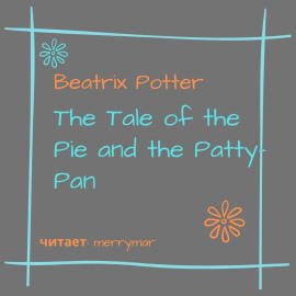 The Tale of the Pie and the Patty-Pan