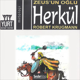 Söylenceler 6 – Herkül Zeus'un Oğlu