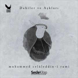 Dahiler ve Aşkları Mevlâna Celâleddini Rumi