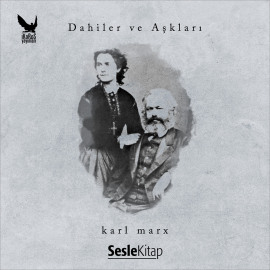 Dahiler ve Aşkları Karl Marx