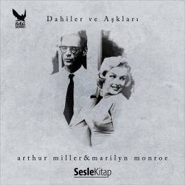 Dahiler ve Aşkları Arthur Miller  Marilyn Monroe