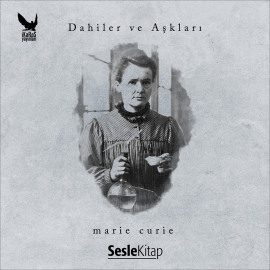 Dahiler ve Aşkları Marie Curie