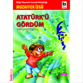 Atatürk'ü Gördüm