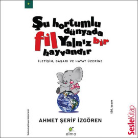 Şu Hortumlu Dünyada Fil Yalnız Bir Hayvandır 1