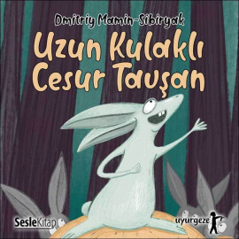 İyi Uykular 1 - Uzun Kulaklı, Şaşı Gözlü, Kısa Kuyruklu Cesur Tavşan