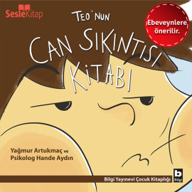 Teo Dizisi 5 (Ebeveynlere Özel) - Teo'nun Can Sıkıntısı Kitabı