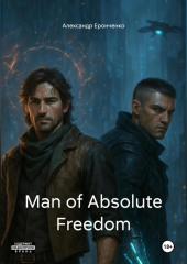 Man of Absolute Freedom*
