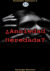 ¿Ansiedad Heredada?
