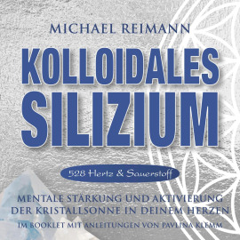 KOLLOIDALES SILIZIUM [528 Hertz  Sauerstoff]