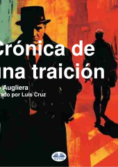 Crónica De Una Traición