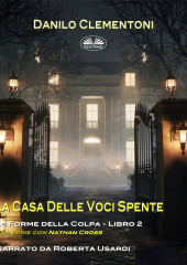 La Casa Delle Voci Spente